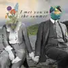 The 12th Human - I Met You in the Summer - Single